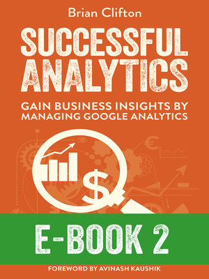 cover image of Successful Analytics ebook 2: Gain Business Insights by Managing Google Analytics